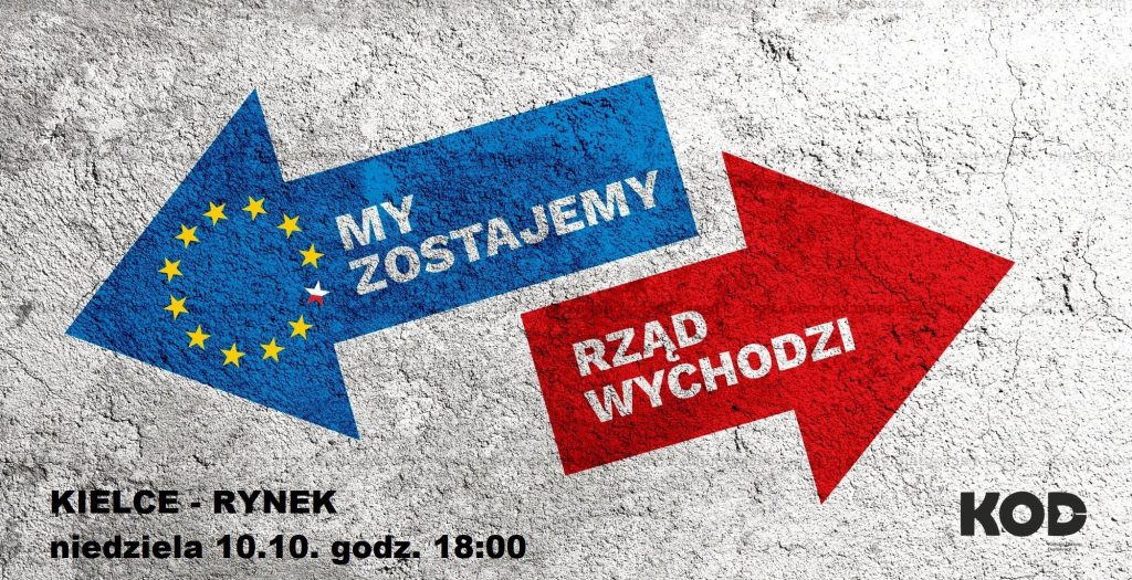 Kielce, Warszawa. MY ZOSTAJEMY W UE, rząd wychodzi!