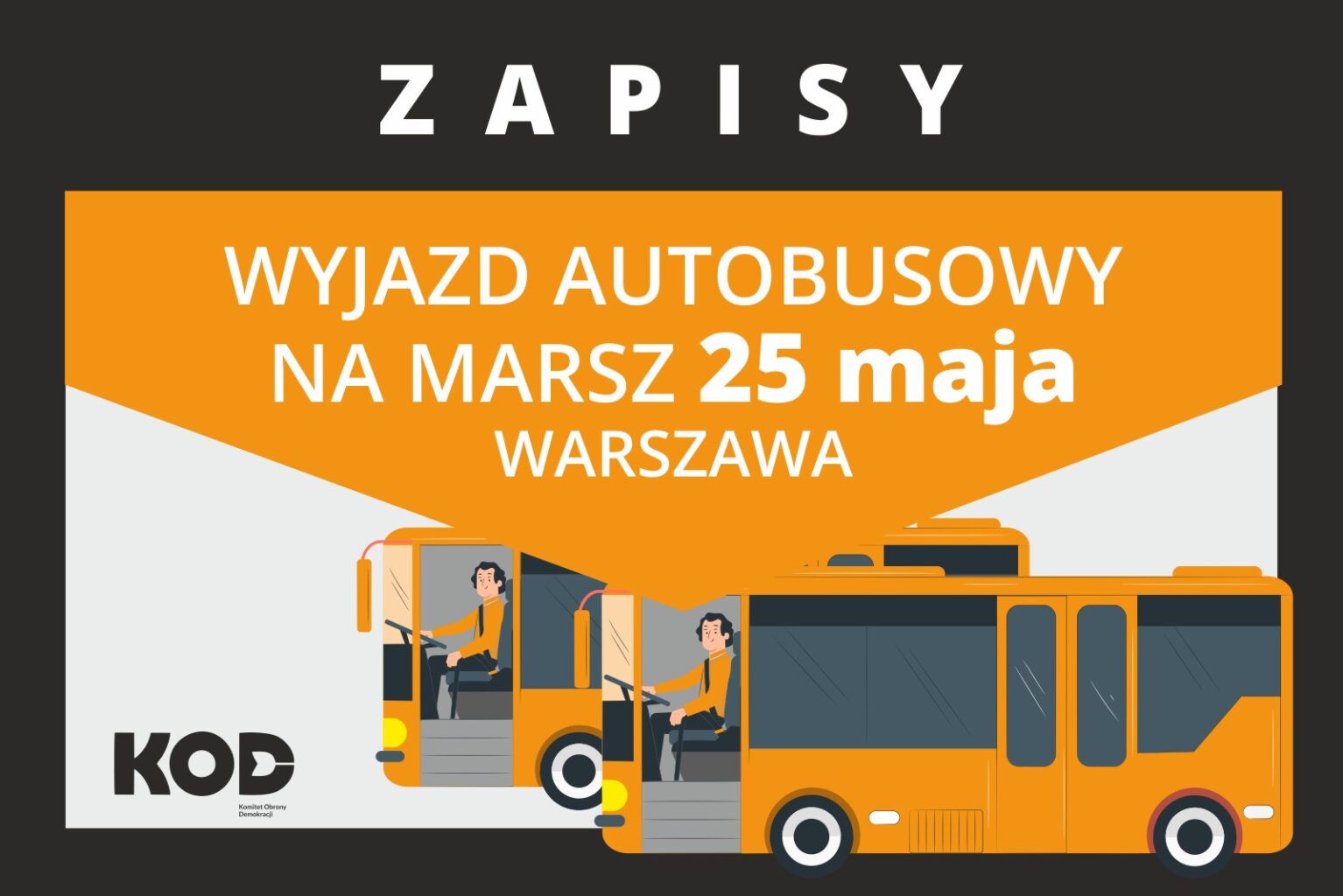 Zapisy na wyjazd autokarowy na marsz 25 maja do Warszawy.